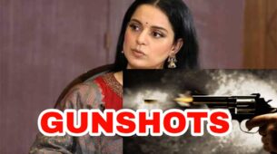 SHOCKING: Kangana Ranaut hears gunshots outside her Manali home, blames ‘Nepotism Gang’ of bullying her