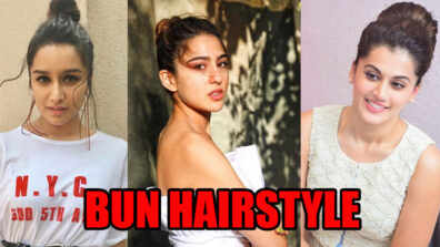 Shraddha Kapoor, Sara Ali Khan And Taapsee Pannu’s Stylish Bun Hairstyles That You Will Want To Copy