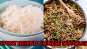 Story Behind Chinese Noodles And Its Types