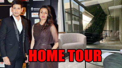 Take A Tour Of Mahesh Babu And Namrata Shirodkar’s HOME