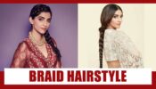 Sonam Kapoor: These 5 Braid Hairstyles Can Give A Perfect And Stylish Look
