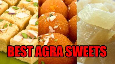 These Sweets You Can’t Miss If You Ever Visited Agra