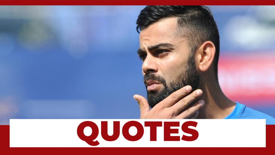 Top Virat Kohli’s Greatest Quotes