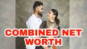 Virat Kohli And Anushka Sharma’s Combined Net Worth Will Leave You Shocked
