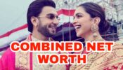 WOW: Ranveer Singh & Deepika Padukone’s combined net worth will leave you SHOCKED