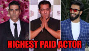 Akshay Kumar Vs Salman Khan Vs Ranveer Singh: Who’s The Highest Paid Bollywood Actor?