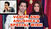 Anushka Sharma & Varun Dhawan have special birthday wishes for Ayushmann Khurrana