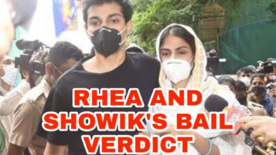 Big News: Sessions court to announce verdict on Rhea Chakraborty and Showik Chakraborty’s bail plea tomorrow