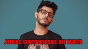 CarryMinati affairs, controversies, net worth revealed