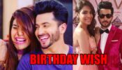 Happiest Birthday Fakihhhh, u r the best my girl, Dheeraj Dhoopar’s special wish for Kundali Bhagya co-star Anjum Fakih