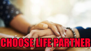 How to choose a life partner in an arranged marriage?