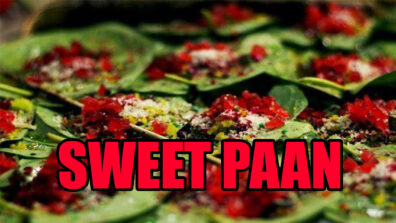 How To Make Sweet Paan In 5 Minutes?