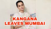 Kangana Ranaut leaves Mumbai, compares city with POK again