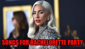 Lady Gaga’s Songs For Your Bachelorette Party