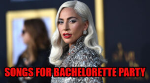 Lady Gaga’s Songs For Your Bachelorette Party