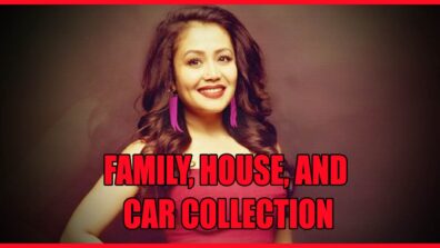 Neha Kakkar’s Family, House, And Car Collection In 2020