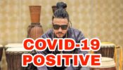 OMG: Rapper Raftaar tests positive for Covid-19