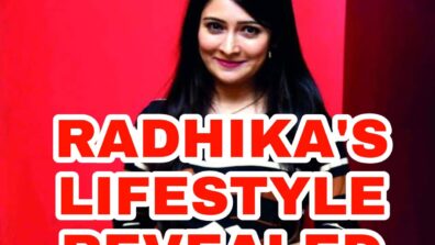 Radhika Pandit’s Real Lifestyle Details REVEALED