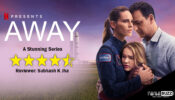 Review of Netflix’s AWAY: A Stunning Series