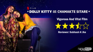 Review of Netflix’s Dolly Kitty Aur Woh Chamakti Sitare: Vigorous And Vital Film