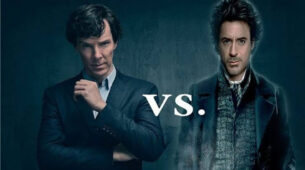 Robert Downey Jr.’s Sherlock Holmes Movie vs Benedict Cumberbatch’s Sherlock Series: Which Is Your Favorite?