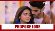Shakti Astitva Ke Ehsaas Ki Spoiler Alert: Virat proposes marriage to Heer
