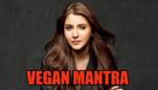 Try the VEGAN Mantra Like Anushka Sharma