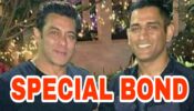 Why is Salman Khan so fond of MS Dhoni?