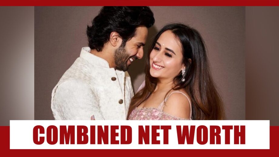 WOW: Combined Net Worth of Varun Dhawan and girlfriend Natasha Dalal will SHOCK you