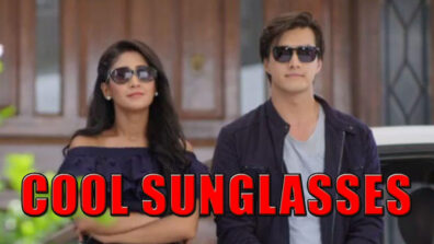 Yeh Rishta Kya Kehlata Hai: Kartik And Naira’s ICONIC Look In Sunglasses