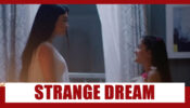Yeh Rishta Kya Kehlata Hai Spoiler Alert: Naira to get a strange dream