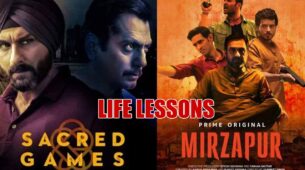 4 Life Lessons We Can All Learn from Sacred Games and Mirzapur