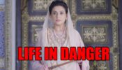 Aladdin: Naam Toh Suna Hoga: OMG! Rukhsar to fall off a cliff?