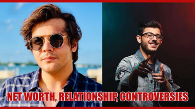 CarryMinati, Ashish Chanchlani’s Net Worth, Dating History and Controversies REVEALED