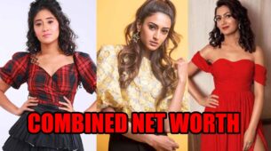 Combined net worth of Shivangi Joshi, Erica Fernandes and Sriti Jha will shock you