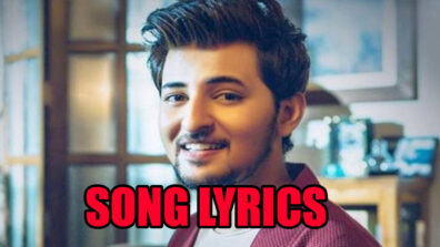 Darshan Raval’s song lyrics for your latest WhatsApp status