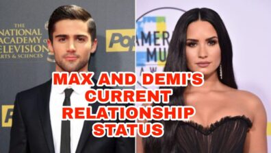 Demi Lovato And Max Ehrich’s Latest Relationship Status; REVEALED