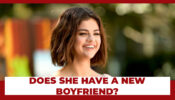 Does Selena Gomez Have A New Boyfriend? Real Or Fake