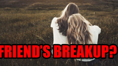 Don’t Say These ‘5’ Things To Your Friends By Mistake After A Breakup