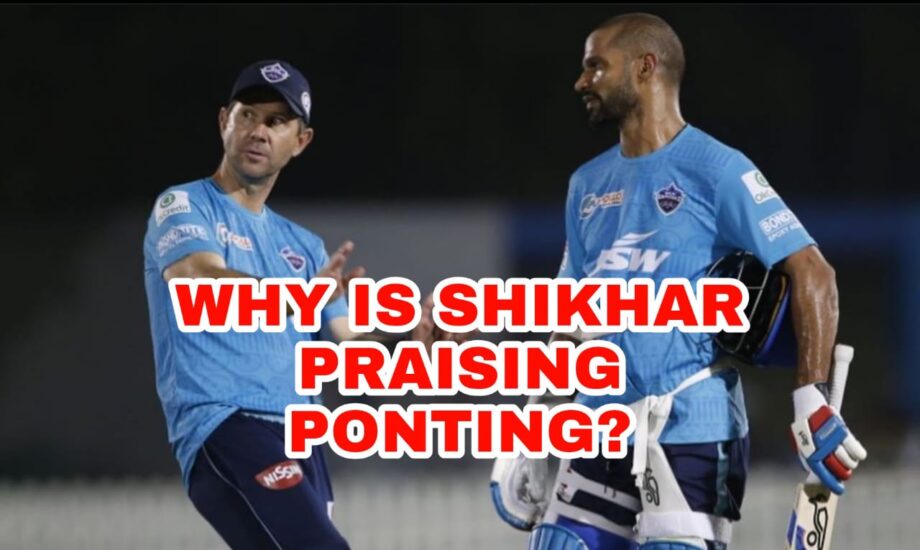 IPL 2020: Why is Shikhar Dhawan praising Ricky Ponting?