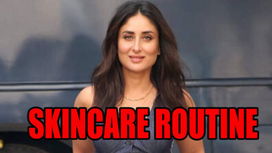 Kareena Kapoor’s Skincare Routine Revealed