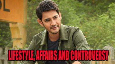 Mahesh Babu’s Lifestyle, Affairs, Controversy Revealed