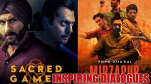 Mirzapur And Sacred Games Dialogues That Will Keep You INSPIRED!