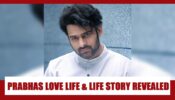Prabhas’s Love Life, His True Story