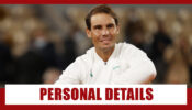 Rafael Nadal Personal Life Details