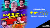 Review Of Bahut Hua Sammaan: A 2-Hour Nut-Fest