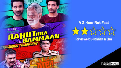 Review Of Bahut Hua Sammaan: A 2-Hour Nut-Fest