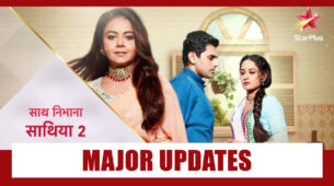 Saath Nibhana Saathiya 2: Plot and Major Updates About The Serial