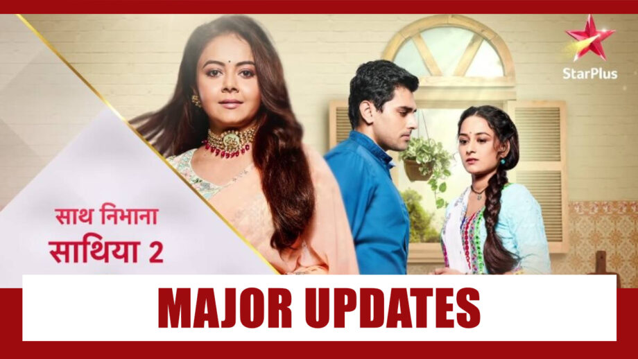 Saath Nibhana Saathiya 2: Plot and Major Updates About The Serial