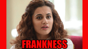 Taapsee Pannu: What You Need To Know About Her Frankness